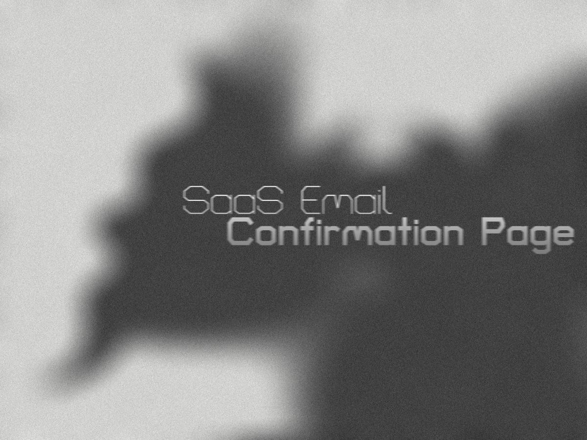 SaaS Email Confirmation Page: (Free Template!)