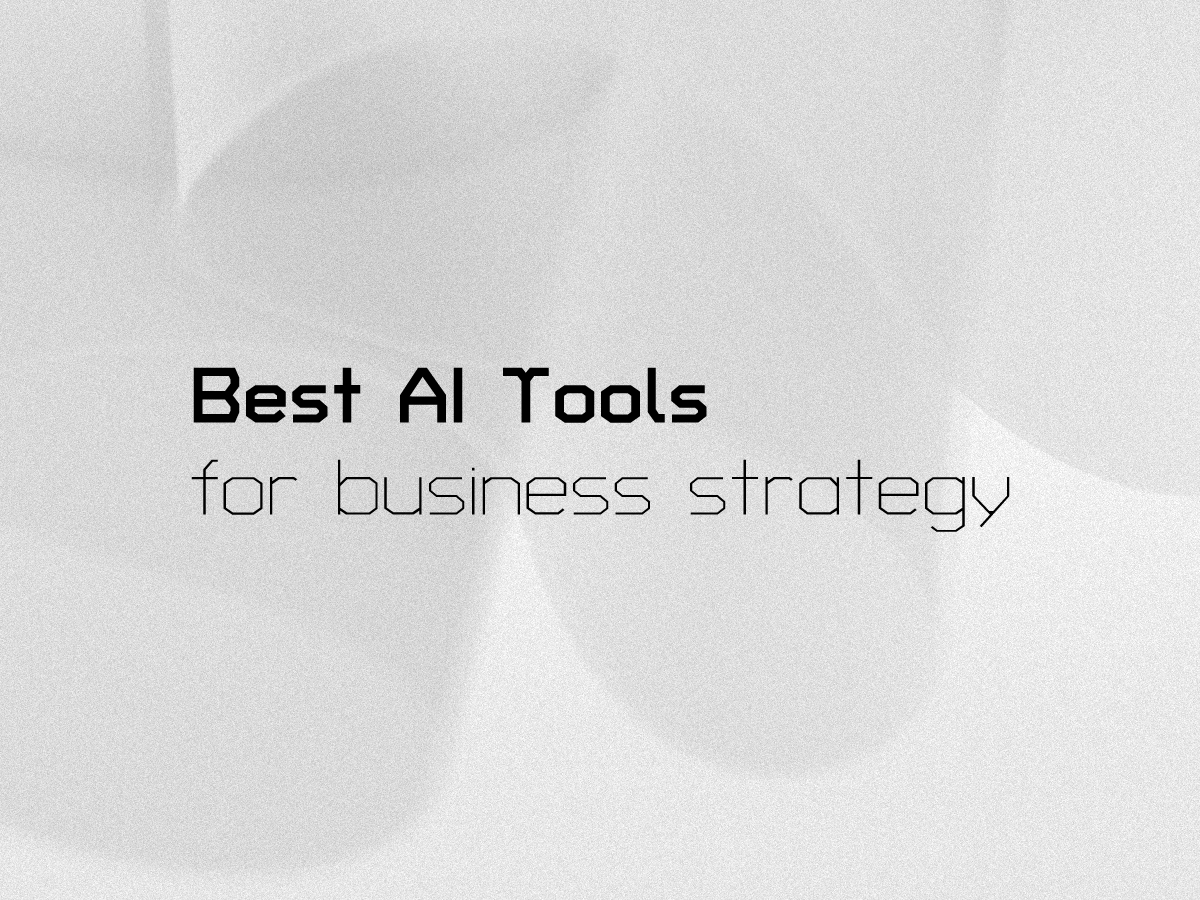 Best AI Tools for Business Strategy (Free & Paid in 2025)